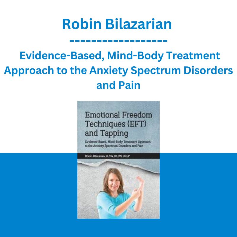 Robin Bilazarian Emotional Freedom Techniques Eft And Tapping