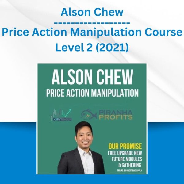 Group Buy Alson Chew - Price Action Manipulation Course Level 2 (2021) with Discount. Free & Easy Online Downloads.