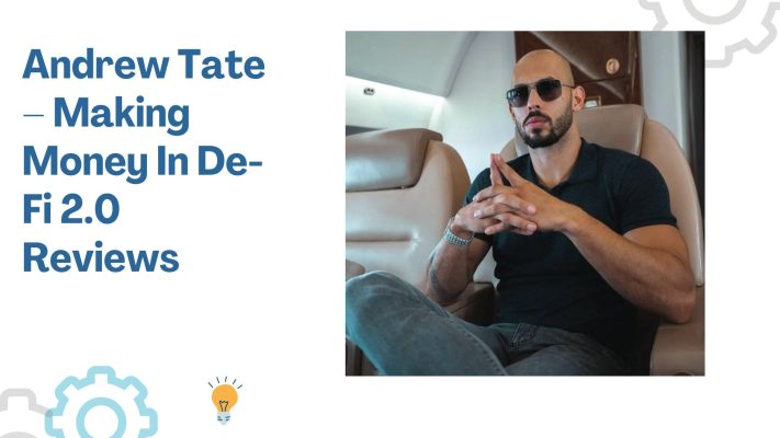 Andrew Tate – Making Money In De-Fi 2.0 Reviews