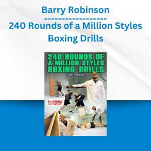 Barry Robinson - 240 Rounds of a Million Styles Boxing Drills