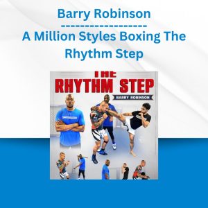 Barry Robinson - A Million Styles Boxing The Rhythm Step