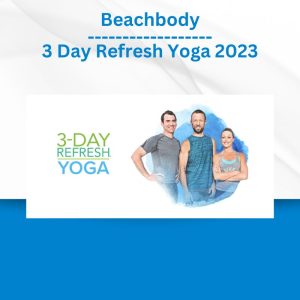 Beachbody - 3 Day Refresh Yoga 2023