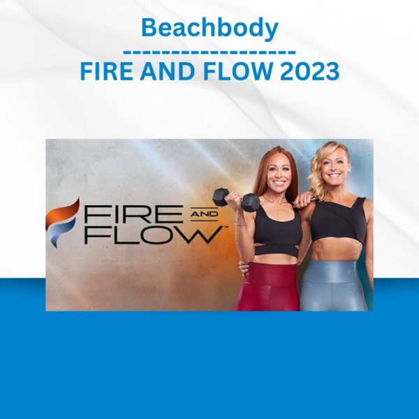 Beachbody - FIRE AND FLOW 2023