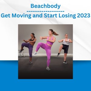 Beachbody - Get Moving and Start Losing 2023