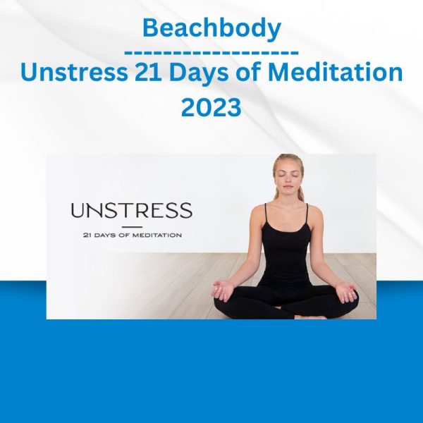 Beachbody - Unstress 21 Days of Meditation 2023