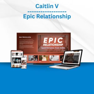 Caitlin V - Epic Relationship