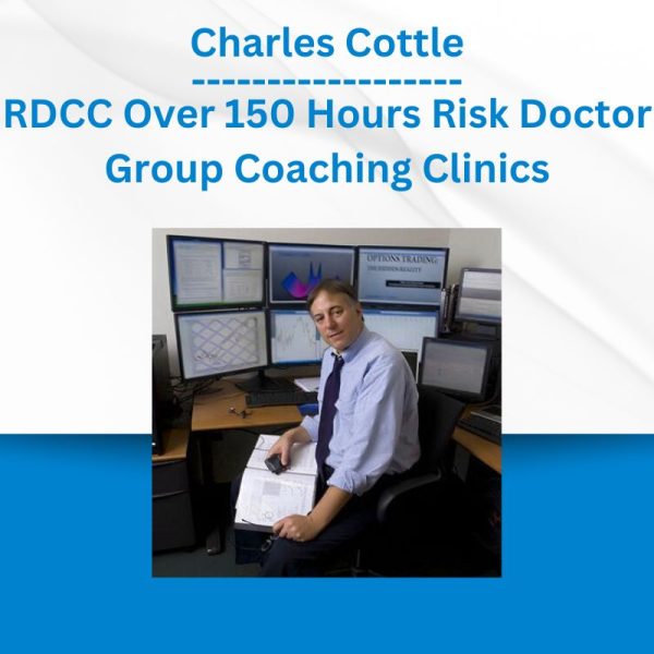 Group Buy Charles Cottle - RDCC Over 150 Hours Risk Doctor Group Coaching Clinics with Discount. Free & Easy Online Downloads.