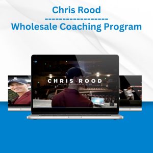 Chris Rood - Wholesale Coaching Program