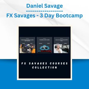 Daniel Savage - FX Savages - 3 Day Bootcamp