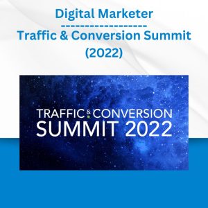 Digital Marketer - Traffic & Conversion Summit (2022)