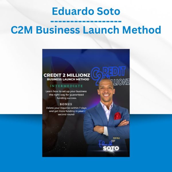 Eduardo Soto - C2M Business Launch Method