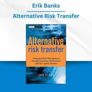 Group Buy Erik Banks - Alternative Risk Transfer with Discount. Free & Easy Online Downloads.