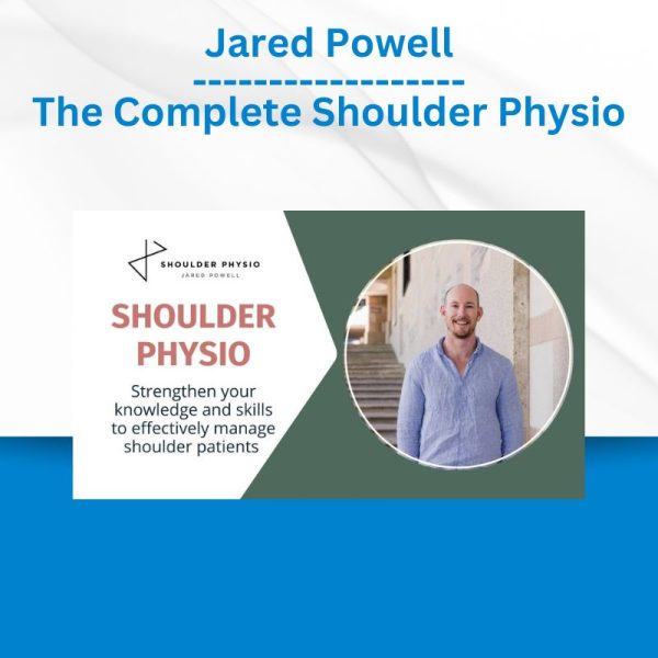 Jared Powell - The Complete Shoulder Physio