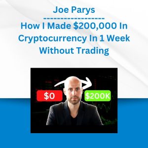 Group Buy Joe Parys - How I Made $200,000 In Cryptocurrency In 1 Week Without Trading with Discount. Free & Easy Online Downloads.