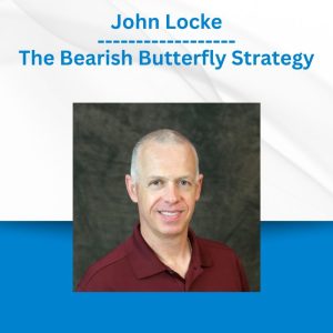 Group Buy John Locke - The Bearish Butterfly Strategy with Discount. Free & Easy Online Downloads.