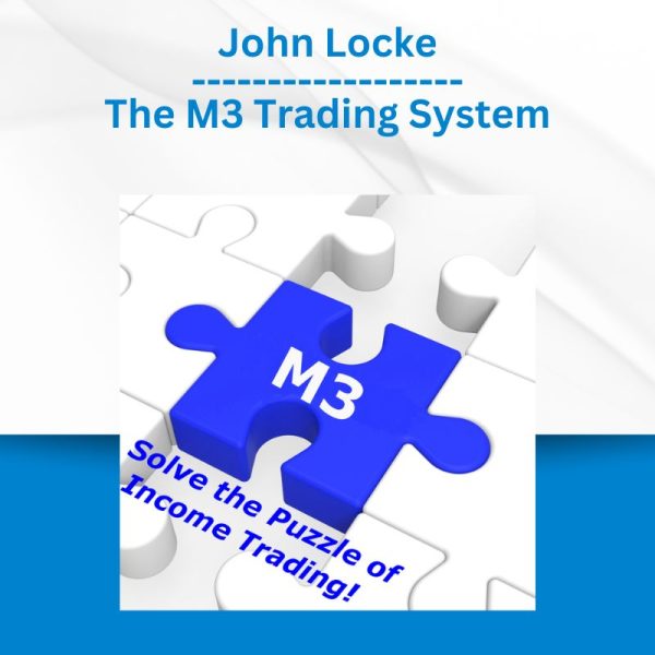 Group Buy John Locke - The M3 Trading System with Discount. Free & Easy Online Downloads.