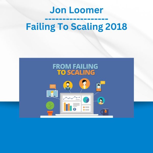 Jon Loomer - Failing To Scaling 2018