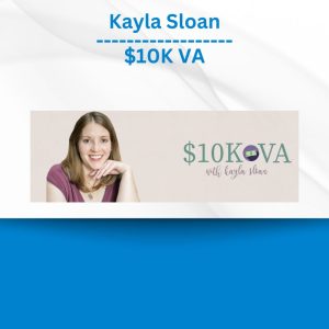 Kayla Sloan - $10K VA