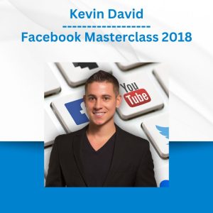 Kevin David - Facebook Masterclass 2018