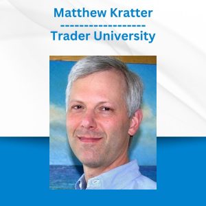 Group Buy Matthew Kratter - Trader University with Discount. Free & Easy Online Downloads.