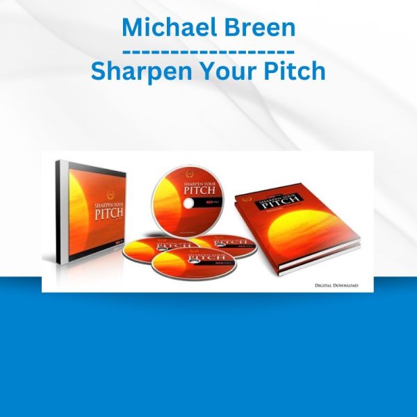 Michael Breen - Sharpen Your Pitch