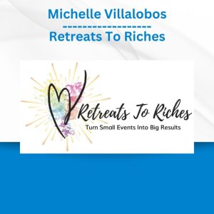 Michelle Villalobos - Retreats To Riches