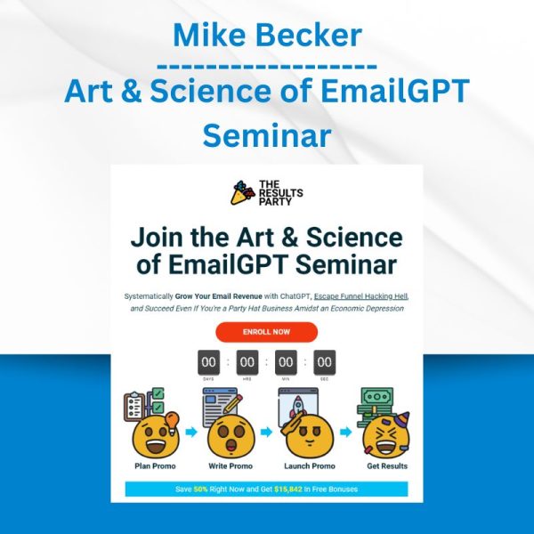 Mike Becker - Art & Science of EmailGPT Seminar