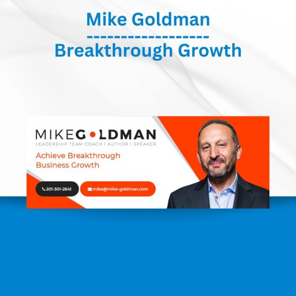 Mike Goldman - Breakthrough Growth