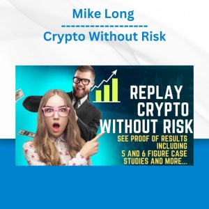 Mike Long - Crypto Without Risk