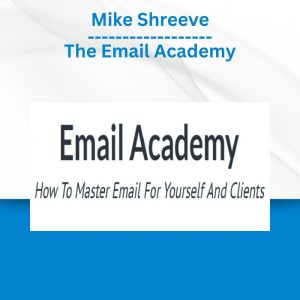 Mike Shreeve - The Email Academy