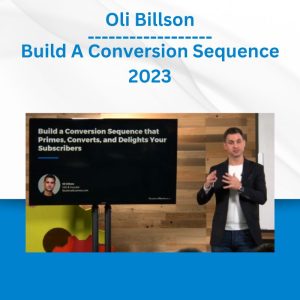 Oli Billson - Build A Conversion Sequence 2023