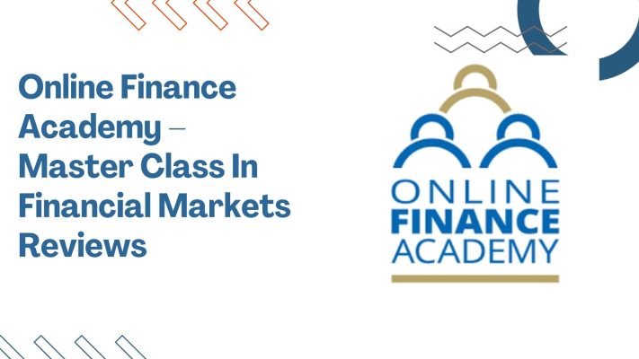 Online Finance Academy – Master Class In Financial Markets Reviews