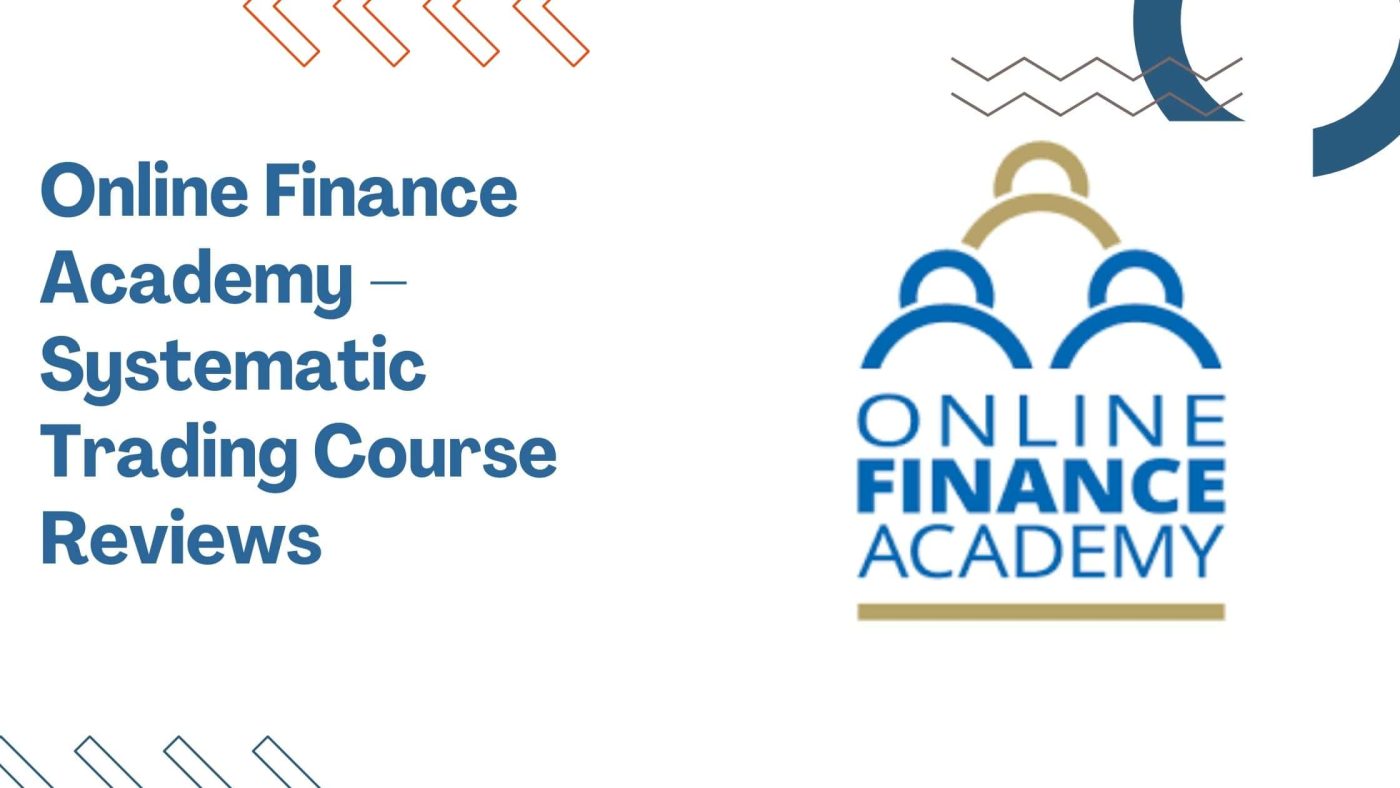 Online Finance Academy – Systematic Trading Course Reviews