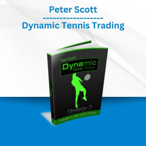 Group Buy Peter Scott - Dynamic Tennis Trading with Discount. Free & Easy Online Downloads.