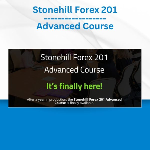 Stonehill Forex 201 Advanced Course