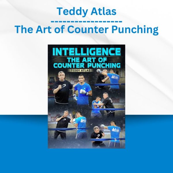 Teddy Atlas - The Art of Counter Punching