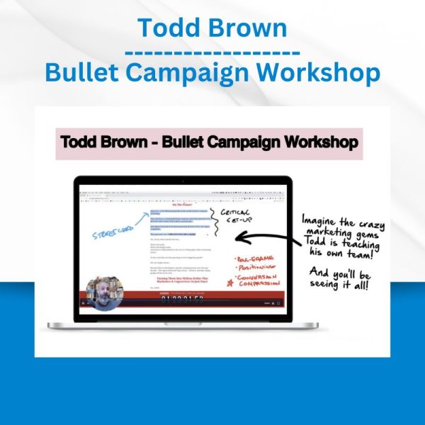 Todd Brown - Bullet Campaign Workshop