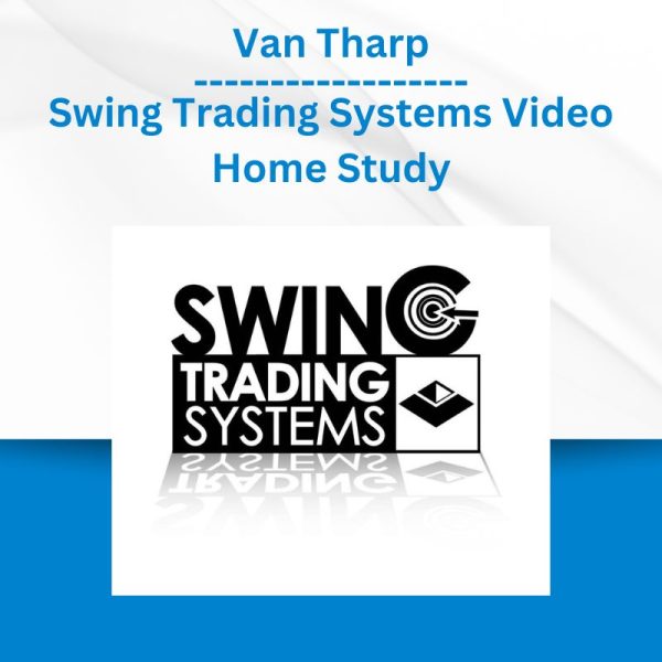 Van Tharp - Swing Trading Systems Video Home Study