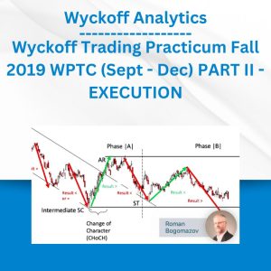 Group Buy Wyckoff Analytics - Wyckoff Trading Practicum Fall 2019 WPTC (Sept - Dec) PART II - EXECUTION with Discount. Free & Easy Online Downloads.