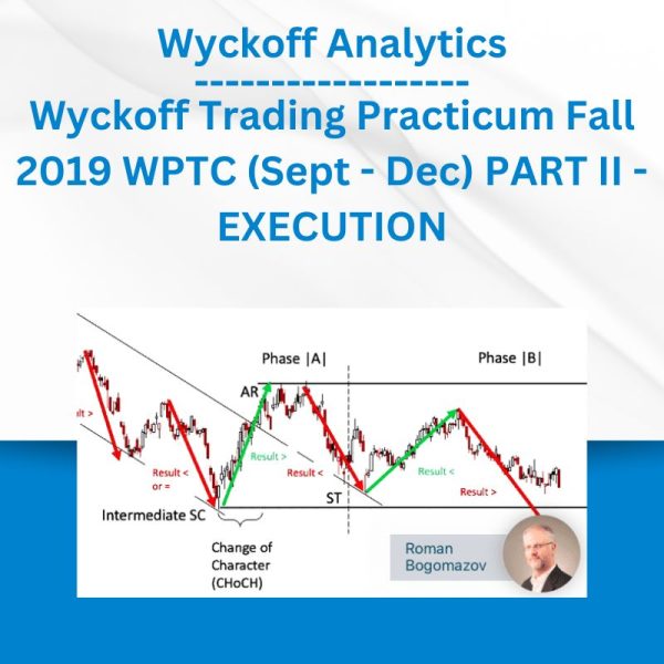 Group Buy Wyckoff Analytics - Wyckoff Trading Practicum Fall 2019 WPTC (Sept - Dec) PART II - EXECUTION with Discount. Free & Easy Online Downloads.