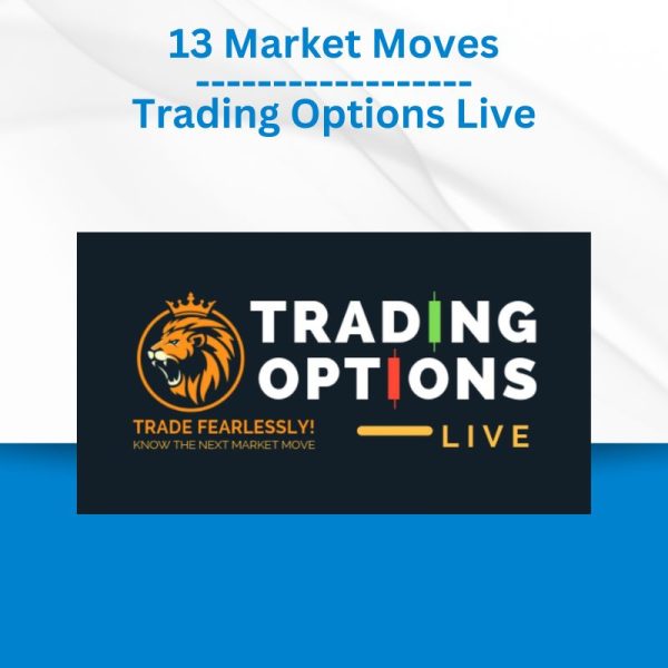 13 Market Moves - Trading Options Live