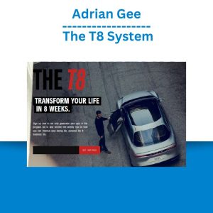 Adrian Gee – The T8 System