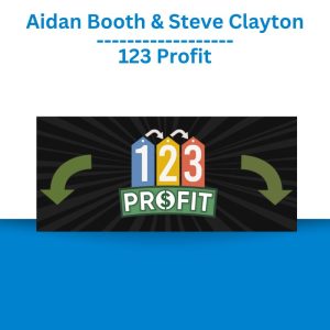 Aidan Booth & Steve Clayton – 123 Profit