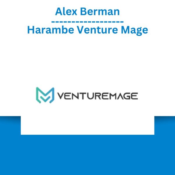 Alex Berman – Harambe Venture Mage