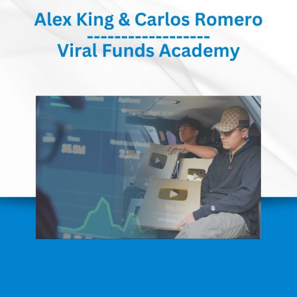 Alex King & Carlos Romero – Viral Funds Academy