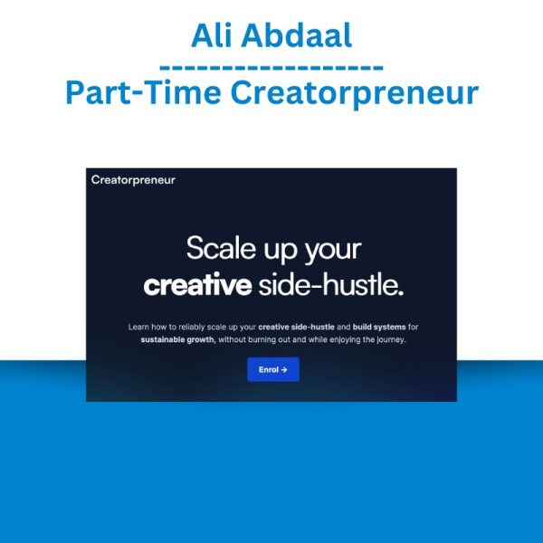 Ali Abdaal – Part-Time Creatorpreneur