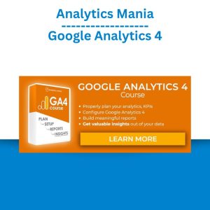 Analytics Mania – Google Analytics 4