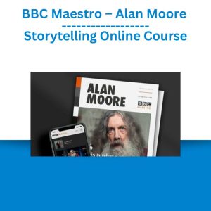 BBC Maestro – Alan Moore – Storytelling Online Course