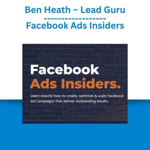 Ben Heath – Lead Guru – Facebook Ads Insiders