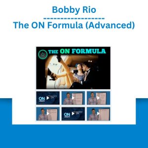 Bobby Rio – The ON Formula (Advanced)